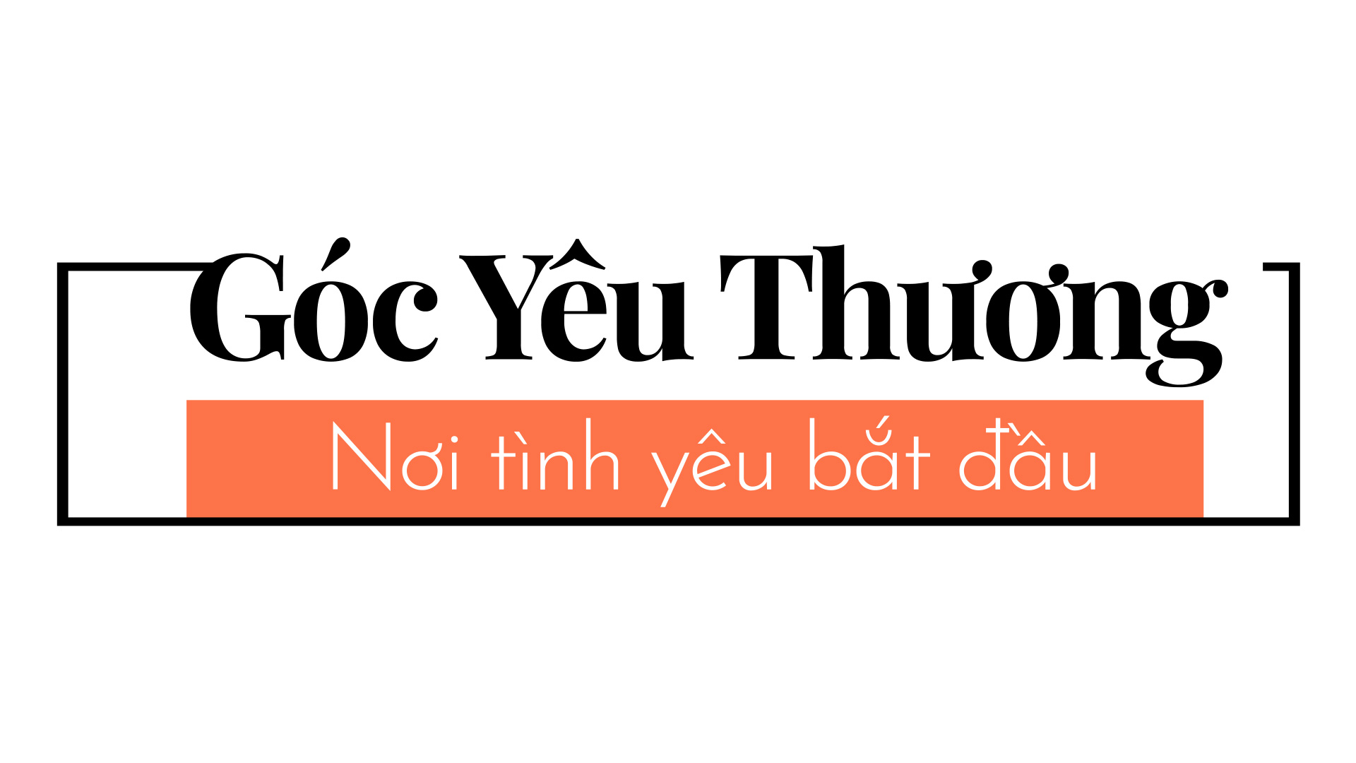 Góc Yêu Thương - Nơi tình yêu bắt đầu